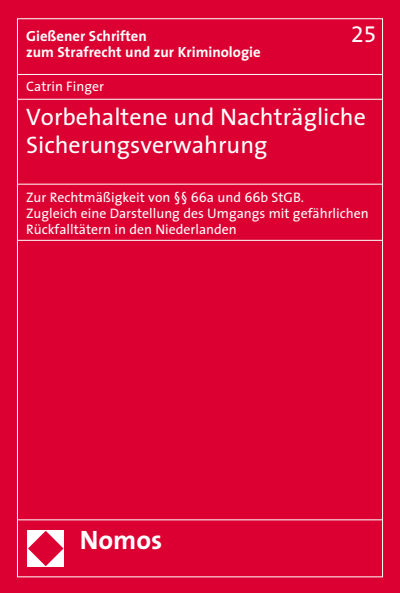 Cover des Buchs: Vorbehaltene und Nachträgliche Sicherungsverwahrung