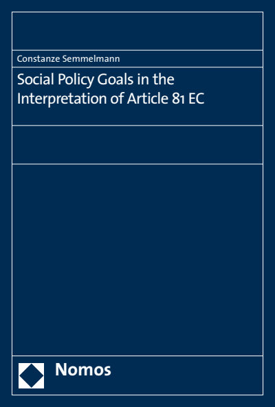 Cover of book: Social Policy Goals in the Interpretation of Article 81 EC