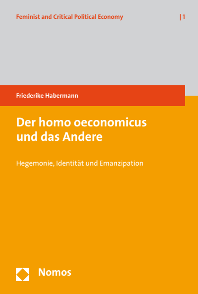 Cover des Buchs: Der homo oeconomicus und das Andere