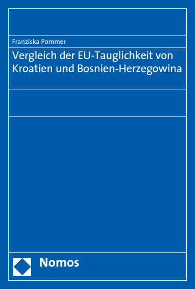 Cover of book: Vergleich der EU-Tauglichkeit von Kroatien und Bosnien-Herzegowina