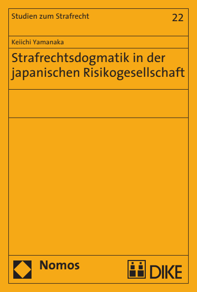 Cover of book: Strafrechtsdogmatik in der japanischen Risikogesellschaft