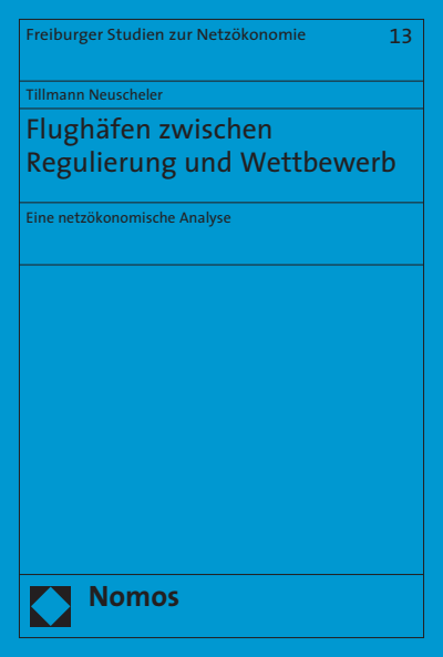 Cover des Buchs: Flughäfen zwischen Regulierung und Wettbewerb