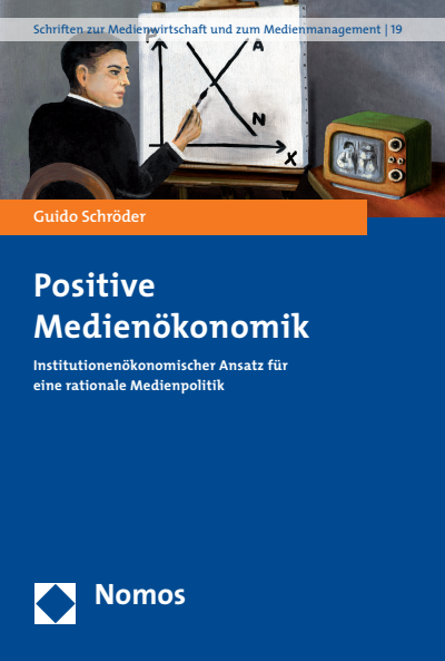 Cover of book: Positive Medienökonomik