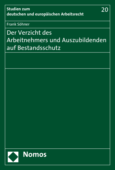 Cover of book: Der Verzicht des Arbeitnehmers und Auszubildenden auf Bestandsschutz