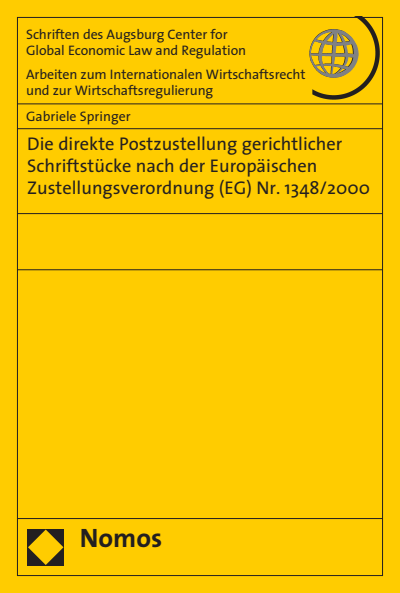 Cover of book: Die direkte Postzustellung gerichtlicher Schriftstücke nach der Europäischen Zustellungsverordnung (EG) Nr. 1348/2000