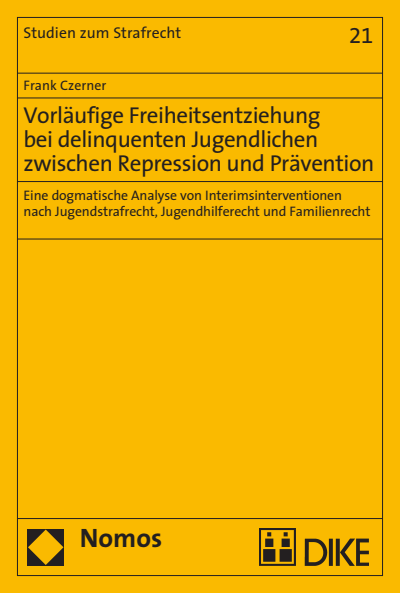 Cover of book: Vorläufige Freiheitsentziehung bei delinquenten Jugendlichen zwischen Repression und Prävention