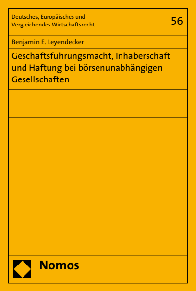 Cover of book: Geschäftsführungsmacht, Inhaberschaft und Haftung bei börsenunabhängigen Gesellschaften
