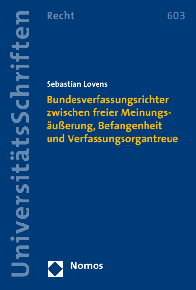 Cover des Buchs: Bundesverfassungsrichter zwischen freier Meinungsäußerung, Befangenheit und Verfassungsorgantreue