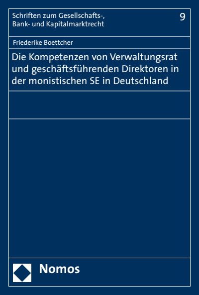 Cover of book: Die Kompetenzen von Verwaltungsrat und geschäftsführenden Direktoren in der monistischen SE in Deutschland