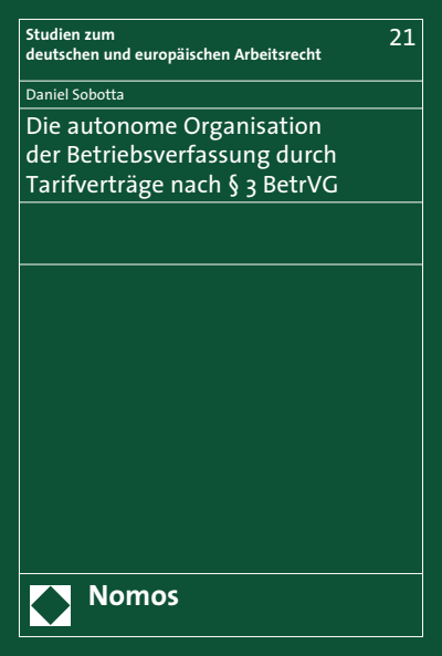 Cover des Buchs: Die autonome Organisation der Betriebsverfassung durch Tarifverträge nach § 3 BetrVG
