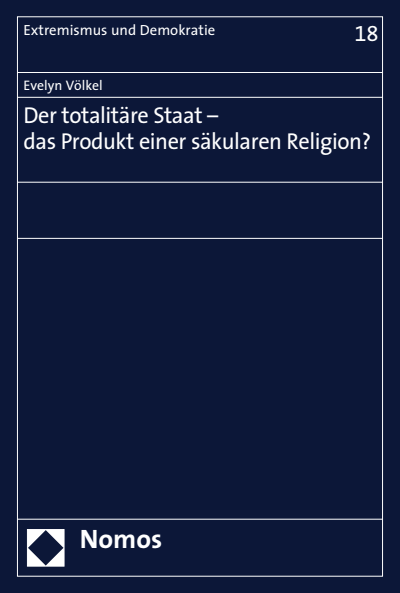 Cover des Buchs: Der totalitäre Staat - das Produkt einer säkularen Religion?