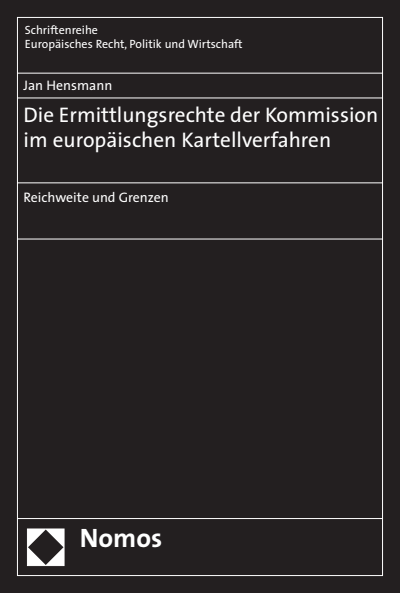 Cover of book: Die Ermittlungsrechte der Kommission im europäischen Kartellverfahren