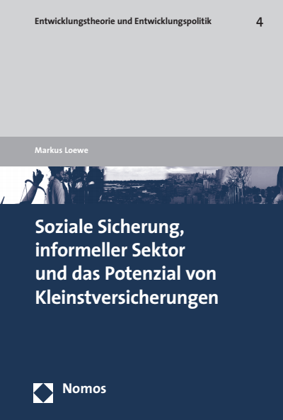 Cover of book: Soziale Sicherung, informeller Sektor und das Potenzial von Kleinstversicherungen