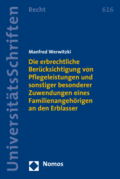 Cover des Buchs: Die erbrechtliche Berücksichtigung von Pflegeleistungen und sonstiger besonderer Zuwendungen eines Familienangehörigen an den Erblasser