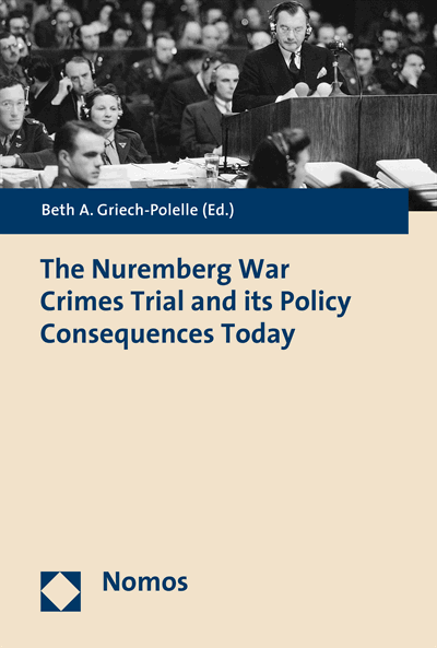 Cover of book: The Nuremberg War Crimes Trial and its Policy Consequences Today