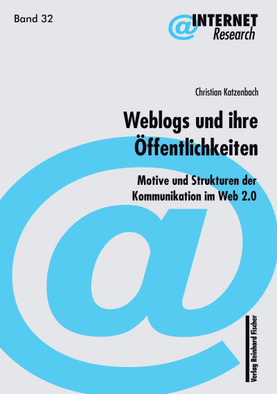 Cover of book: Weblogs und ihre Öffentlichkeiten