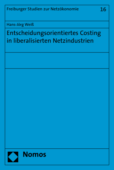 Cover des Buchs: Entscheidungsorientiertes Costing in liberalisierten Netzindustrien