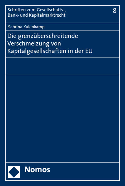 Cover of book: Die grenzüberschreitende Verschmelzung von Kapitalgesellschaften in der EU
