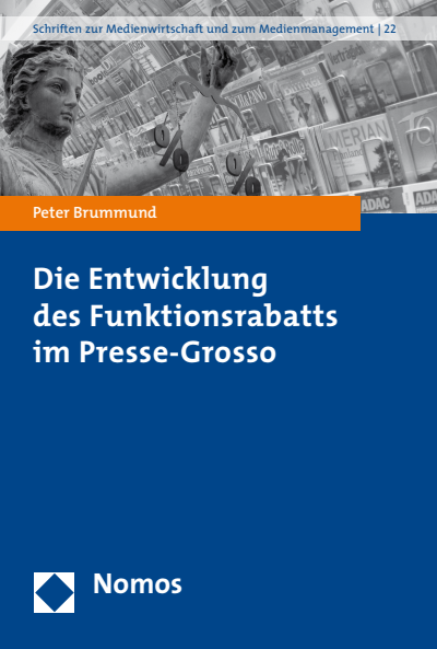 Cover of book: Die Entwicklung des Funktionsrabatts im Presse-Grosso