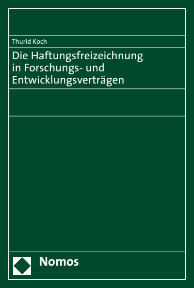 Cover des Buchs: Die Haftungsfreizeichnung in Forschungs- und Entwicklungsverträgen