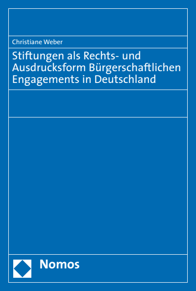 Cover of book: Stiftungen als Rechts- und Ausdrucksform Bürgerschaftlichen Engagements in Deutschland