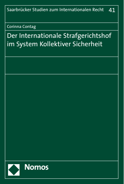 Cover des Buchs: Der Internationale Strafgerichtshof im System Kollektiver Sicherheit