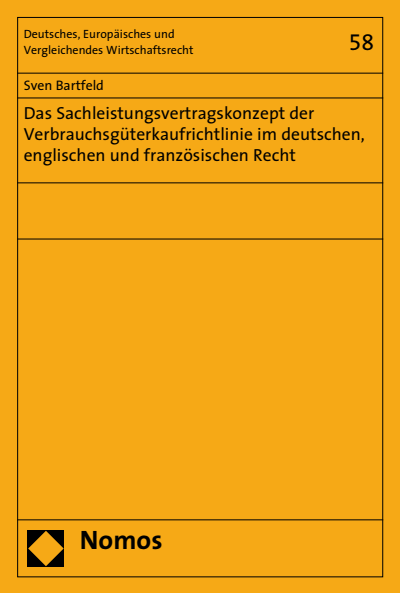 Cover of book: Das Sachleistungsvertragskonzept der Verbrauchsgüterkaufrichtlinie im deutschen, englischen und französischen Recht