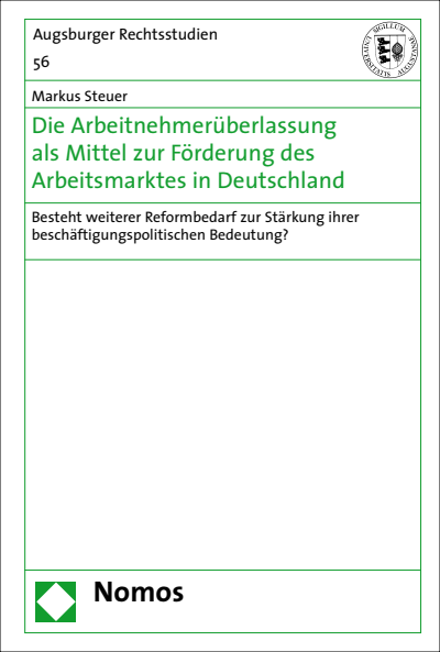 Cover of book: Die Arbeitnehmerüberlassung als Mittel zur Förderung des Arbeitsmarktes in Deutschland