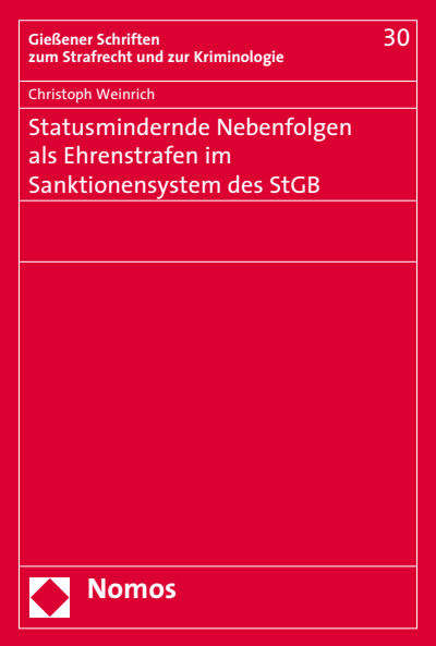 Cover of book: Statusmindernde Nebenfolgen als Ehrenstrafen im Sanktionensystem des StGB