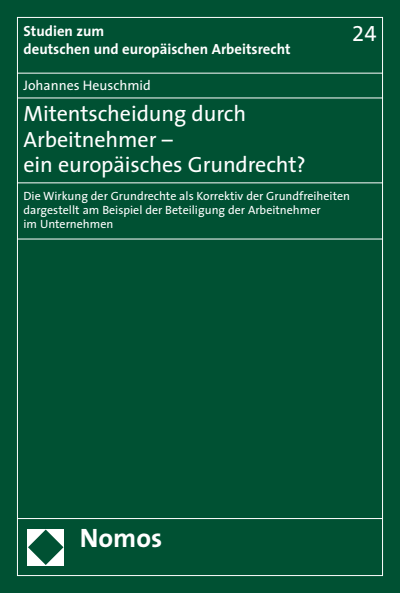 Cover of book: Mitentscheidung durch Arbeitnehmer - ein europäisches Grundrecht?