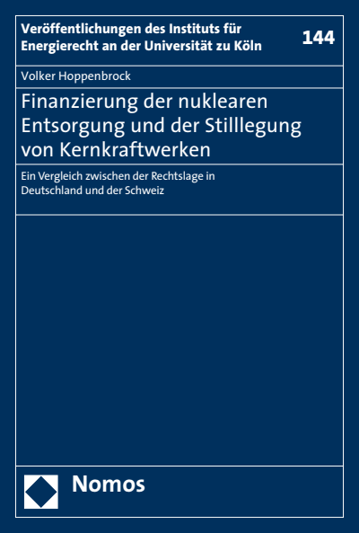 Cover of book: Finanzierung der nuklearen Entsorgung und der Stilllegung von Kernkraftwerken