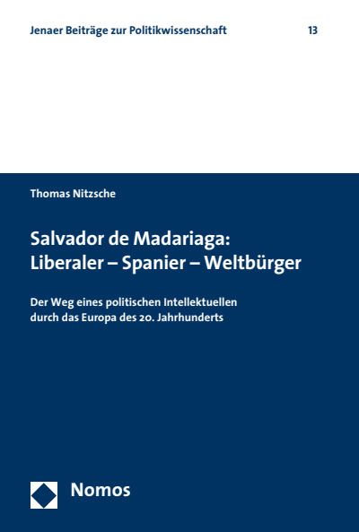 Cover of book: Salvador de Madariaga: Liberaler - Spanier - Weltbürger