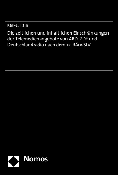 Cover of book: Die zeitlichen und inhaltlichen Einschränkungen der Telemedienangebote von ARD, ZDF und Deutschlandradio nach dem 12. RÄndStV