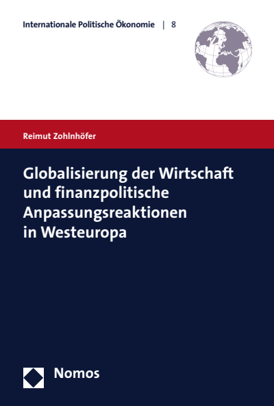 Cover des Buchs: Globalisierung der Wirtschaft und finanzpolitische Anpassungsreaktionen in Westeuropa