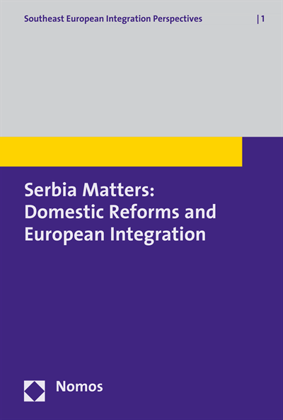 Cover des Buchs: Serbia Matters: Domestic Reforms and European Integration