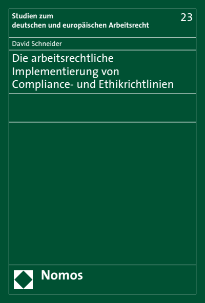 Cover des Buchs: Die arbeitsrechtliche Implementierung von Compliance- und Ethikrichtlinien