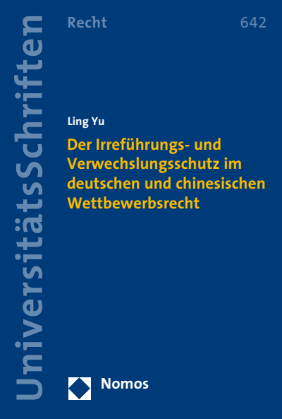 Cover des Buchs: Der Irreführungs- und Verwechslungsschutz im deutschen und chinesischen Wettbewerbsrecht
