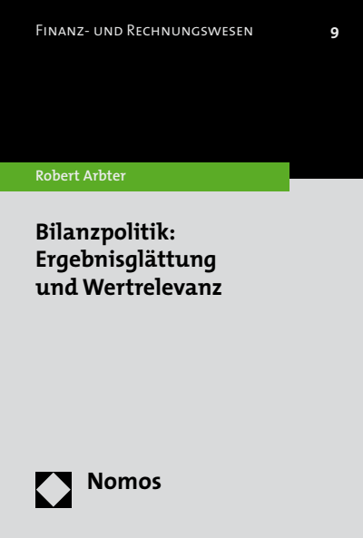 Cover of book: Bilanzpolitik: Ergebnisglättung und Wertrelevanz