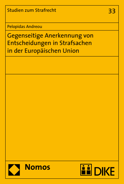 Cover des Buchs: Gegenseitige Anerkennung von Entscheidungen in Strafsachen in der Europäischen Union