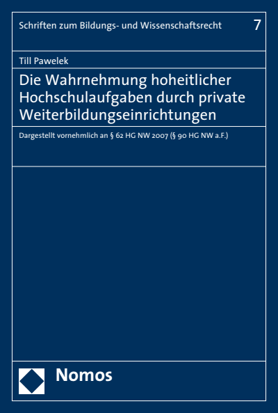 Cover des Buchs: Die Wahrnehmung hoheitlicher Hochschulaufgaben durch private Weiterbildungseinrichtungen