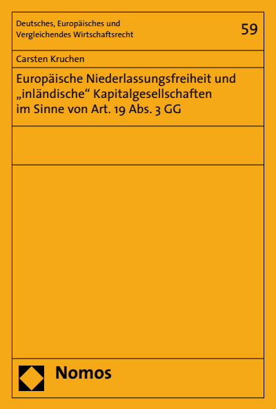 Cover of book: Europäische Niederlassungsfreiheit und 'inländische' Kapitalgesellschaften im Sinne von Art. 19 Abs. 3 GG