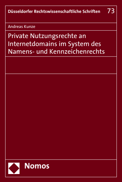 Cover des Buchs: Private Nutzungsrechte an Internetdomains im System des Namens- und Kennzeichenrechts