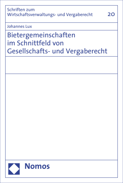 Cover of book: Bietergemeinschaften im Schnittfeld von Gesellschafts- und Vergaberecht