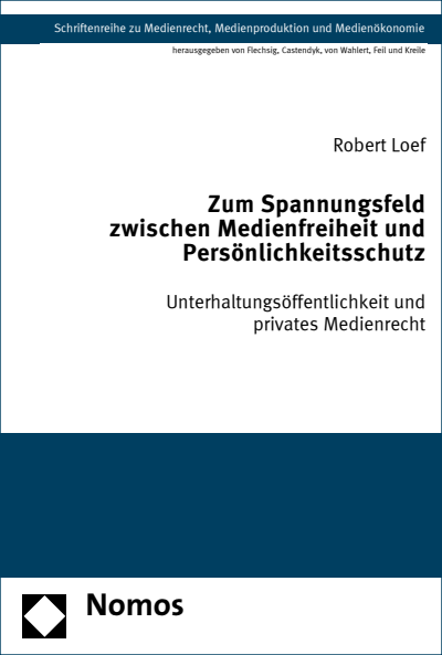 Cover of book: Zum Spannungsfeld zwischen Medienfreiheit und Persönlichkeitsschutz