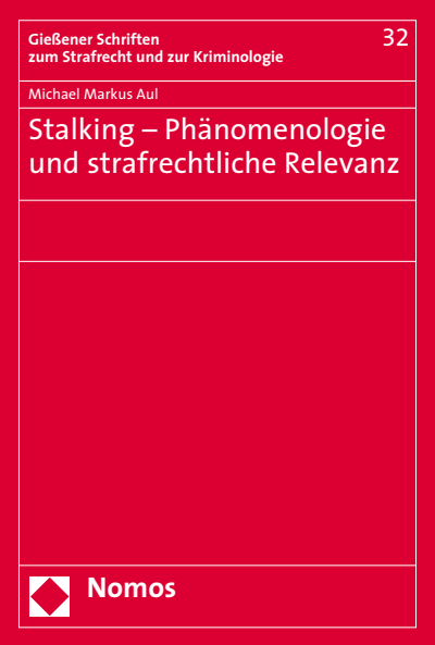Cover of book: Stalking - Phänomenologie und strafrechtliche Relevanz