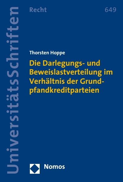 Cover des Buchs: Die Darlegungs- und Beweislastverteilung im Verhältnis der Grundpfandkreditparteien