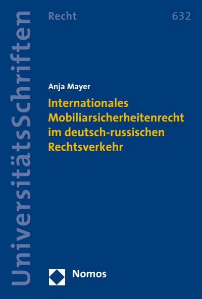 Cover des Buchs: Internationales Mobiliarsicherheitenrecht im deutsch-russischen Rechtsverkehr