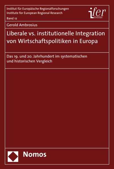 Cover of book: Liberale vs. institutionelle Integration von Wirtschaftspolitiken in Europa