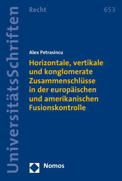 Cover des Buchs: Horizontale, vertikale und konglomerate Zusammenschlüsse in der europäischen und amerikanischen Fusionskontrolle