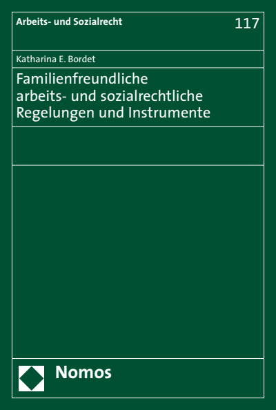 Cover des Buchs: Familienfreundliche arbeits- und sozialrechtliche Regelungen und Instrumente